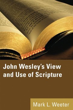 John Wesley's View and Use of Scripture (eBook, ePUB)