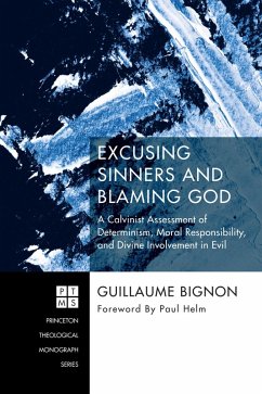 Excusing Sinners and Blaming God (eBook, ePUB) Excusing Sinners and Blaming God (eBook, ePUB)