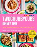 Twochubbycubs Dinner Time (eBook, ePUB)