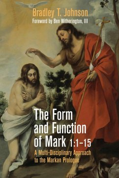 The Form and Function of Mark 1:1-15 (eBook, ePUB) - Johnson, Bradley T.