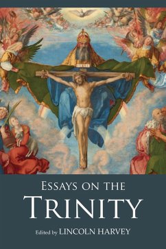 Essays on the Trinity (eBook, ePUB) Essays on the Trinity (eBook, ePUB)
