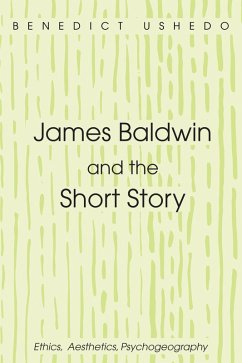 James Baldwin and the Short Story (eBook, ePUB) - Ushedo, Benedict