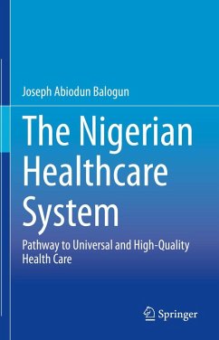 The Nigerian Healthcare System (eBook, PDF) - Balogun, Joseph Abiodun