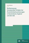 Die Bemessung immaterieller Schäden bei Persönlichkeitsverletzungen in Deutschland, England und den USA (eBook, PDF)