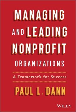 Managing and Leading Nonprofit Organizations (eBook, PDF) - Dann, Paul L.