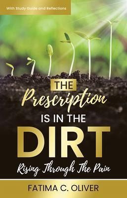 The Prescription Is in the Dirt (eBook, ePUB)