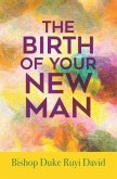 The Birth of Your New Man (eBook, ePUB)