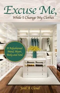 Cover Excuse Me, While I Change My Clothes (eBook, ePUB)