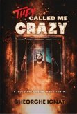 They Called Me Crazy (eBook, ePUB)