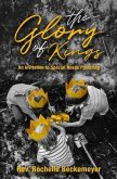 The Glory of Kings (eBook, ePUB)