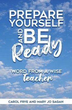 Prepare Yourself and Be Ready (eBook, ePUB) - Frye, Carol; Sagan, Mary Jo