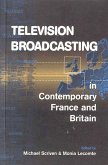 Television Broadcasting in Contemporary France and Britain (eBook, PDF)