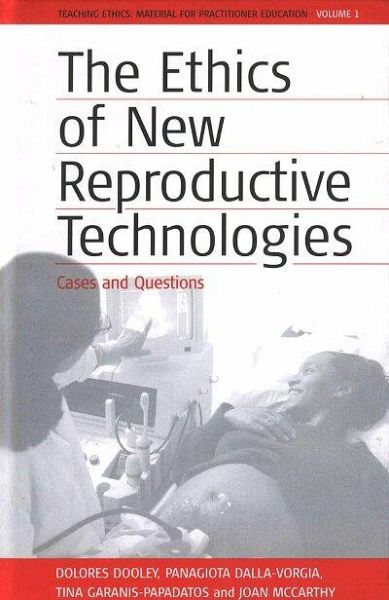 The Ethics of New Reproductive Technologies (eBook, PDF) The Ethics of New Reproductive Technologies (eBook, PDF)