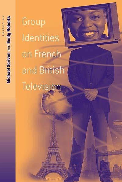 Group Identities on French and British Television (eBook, PDF) Group Identities on French and British Television (eBook, PDF)