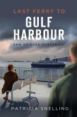 Last Ferry To Gulf Harbour (Ann Grieves Mysteries) (eBook, ePUB)