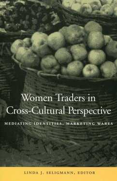 Women Traders in Cross-Cultural Perspective (eBook, ePUB) - Seligmann, Linda J.