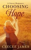 Choosing Hope (Home is where the heart is sweet romance, #1) (eBook, ePUB)