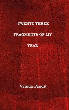 Twenty Three Fragments of My Year (eBook, ePUB) - Pandit, Vrinda