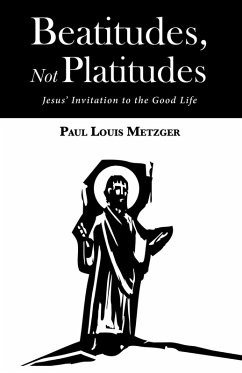 Beatitudes, Not Platitudes (eBook, ePUB)