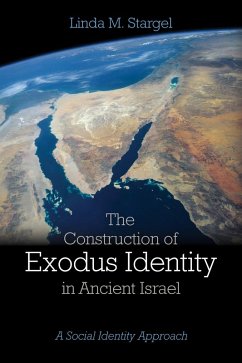 The Construction of Exodus Identity in Ancient Israel (eBook, ePUB) - Stargel, Linda M.