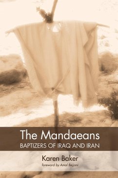 The Mandaeans-Baptizers of Iraq and Iran (eBook, ePUB) - Baker, Karen