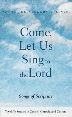 Come, Let Us Sing to the Lord (eBook, ePUB) Come, Let Us Sing to the Lord (eBook, ePUB)