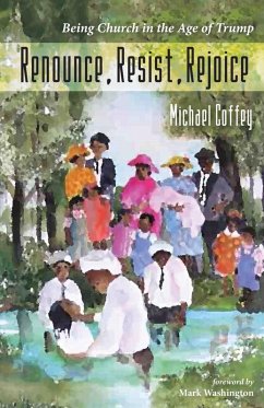 Renounce, Resist, Rejoice (eBook, ePUB)