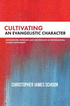 Cultivating an Evangelistic Character (eBook, ePUB)