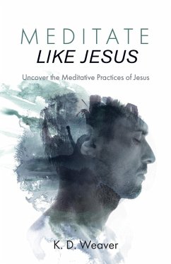 Meditate Like Jesus (eBook, ePUB)