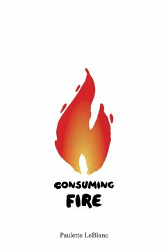 Consuming Fire (eBook, ePUB) - Leblanc, Paulette