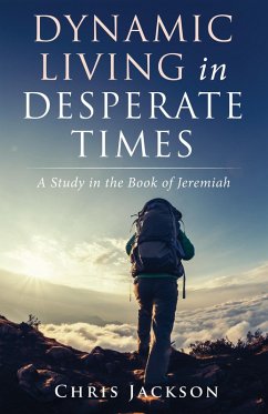 Dynamic Living in Desperate Times (eBook, ePUB)