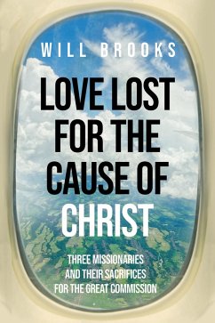 Love Lost for the Cause of Christ (eBook, ePUB) - Brooks, Will