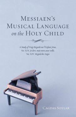 Messiaen's Musical Language on the Holy Child (eBook, ePUB) Messiaen's Musical Language on the Holy Child (eBook, ePUB)