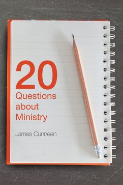 20 Questions about Ministry (eBook, ePUB) 20 Questions about Ministry (eBook, ePUB)