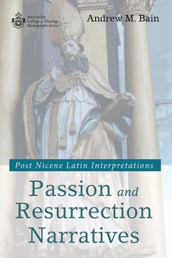 Passion and Resurrection Narratives (eBook, ePUB) Passion and Resurrection Narratives (eBook, ePUB)