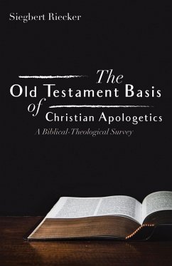 The Old Testament Basis of Christian Apologetics (eBook, ePUB)