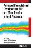 Advanced Computational Techniques for Heat and Mass Transfer in Food Processing (eBook, PDF)