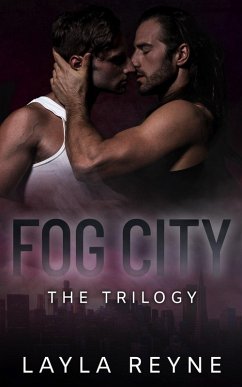 Fog City: A Mafia Gay Romance Trilogy Box Set (eBook, ePUB) - Reyne, Layla