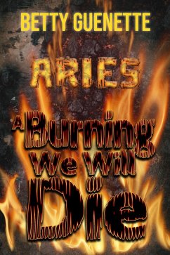 A Burning We Will Die (eBook, ePUB) - Guenette, Betty