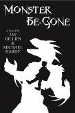 Monster Be-Gone (eBook, ePUB) Monster Be-Gone (eBook, ePUB)