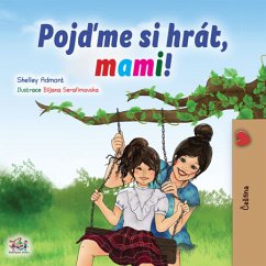 Pojďme si hrát, mami! (eBook, ePUB) - Admont, Shelley; KidKiddos Books