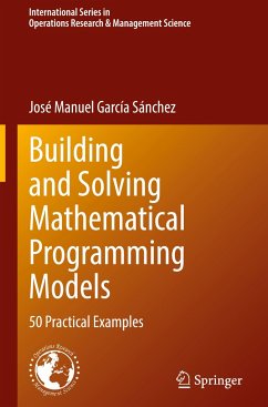 Building and Solving Mathematical Programming Models - García Sánchez, José Manuel