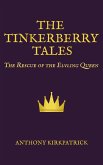 The Tinkerberry tales - The Rescue of the Elvling Queen (eBook, ePUB) The Tinkerberry tales - The Rescue of the Elvling Queen (eBook, ePUB)