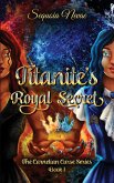 Titanite's Royal Secret (The Carnelian Curse Series) (eBook, ePUB) Titanite's Royal Secret (The Carnelian Curse Series) (eBook, ePUB)