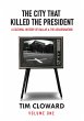 The City That Killed the President - Bild 1
