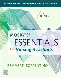 Workbook and Competency Evaluation Review for Mosby's Essentials for Nursing Assistants - Remmert, Leighann (Certified Nursing Assistant Instructor, Williamsv; Sorrentino, Sheila A. (Curriculum and Health Care Consultant, Anthem