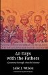 40 Days with the Fathers: A Journey... - Bild 1