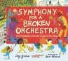 Symphony for a Broken Orchestra: How... - Bild 1