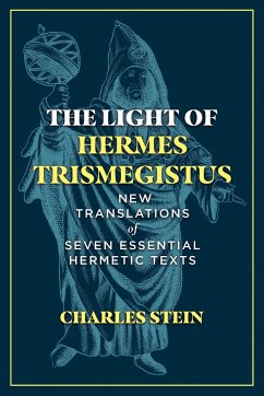 The Light of Hermes Trismegistus - Stein, Charles