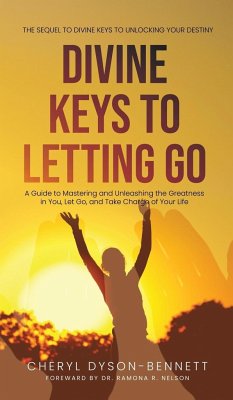 DIVINE KEYS TO LETTING GO - Dyson-Bennett, Cheryl